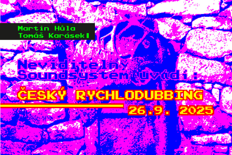 Neviditelný soundsystem uvádí: český rychlodubbing