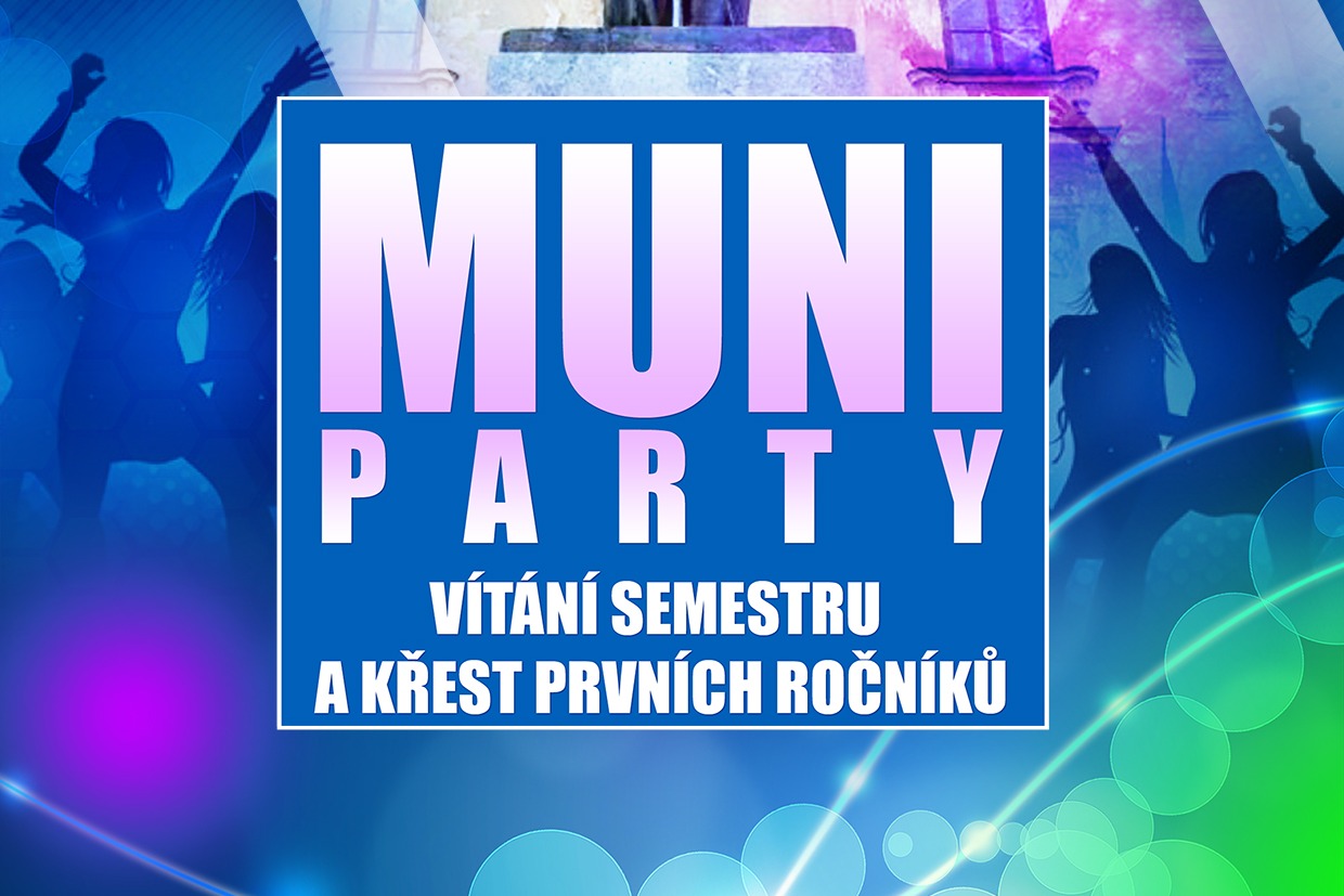 MUNI PÁRTY Vítáni semestru a křest prvních ročníků
