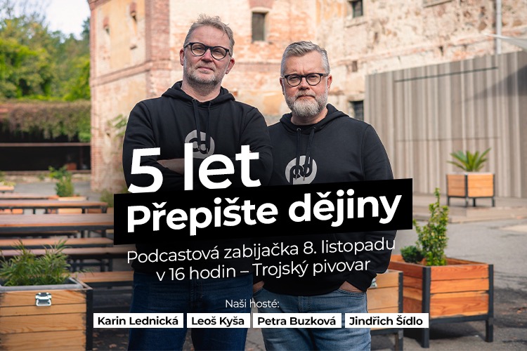 5 let Přepište dějiny - Podcastová zabijačka