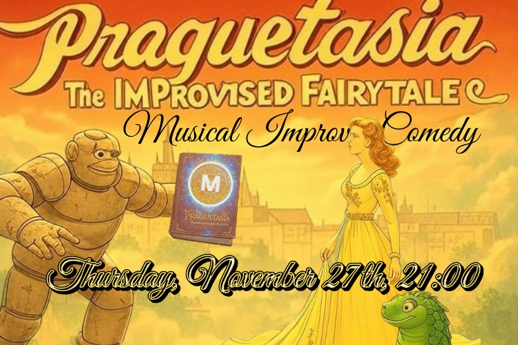Praguetasia: The Improv Musical Fairytale (Comedy)