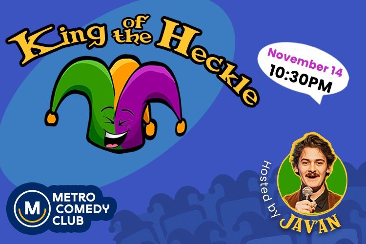 King of the Heckle (A Stand Up Comedy Show) 