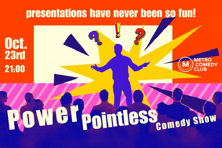 Power Pointless: A Stand Up Comedy Show - Oct 23rd