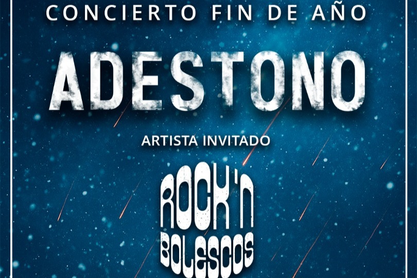 ADESTONO + ROCK´N´BOLESCOS CONCIERTO FIN DE AÑO